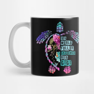 In A World Full Of Grandmas Be A Grammy Turtle Mug